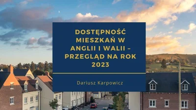 Dostępność nieruchomości w Anglii i Walii - Przegląd na Rok 2023