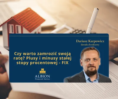 Zalety i wady fixed-rate kredytu hipotecznego