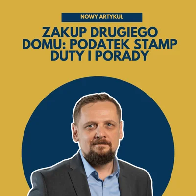 Kompleksowy przewodnik po podatku Stamp Duty Land Tax - SDLT przy zakupie drugiego domu