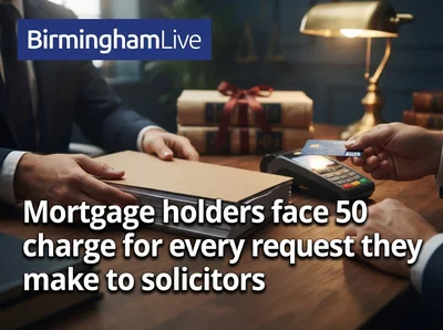 Mortgage holders face 50 charge for every request they make to solicitors