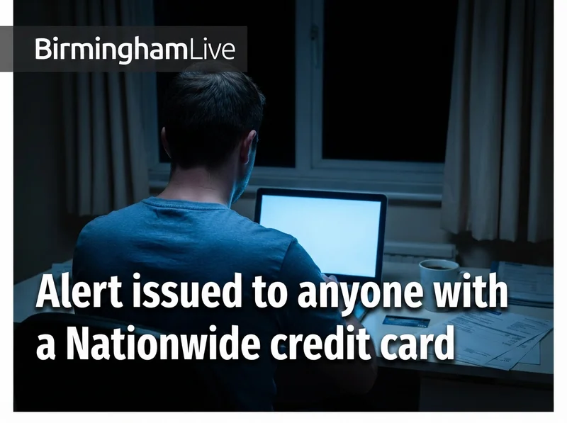 Alert issued to anyone with a Nationwide credit card
