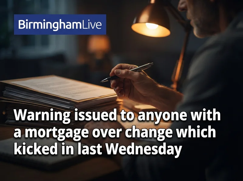 Warning issued to anyone with a mortgage over change which kicked in last Wednesday