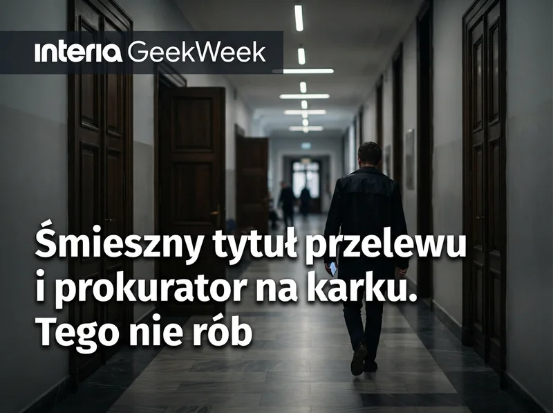 Śmieszny tytuł przelewu i prokurator na karku. Tego nie rób